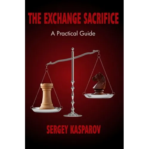 The Exchange Sacrifice: A Practical Guide