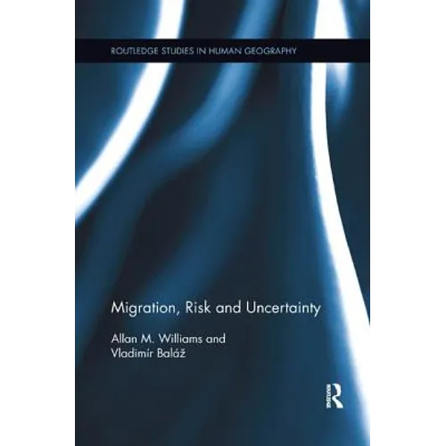 Migration, Risk and Uncertainty