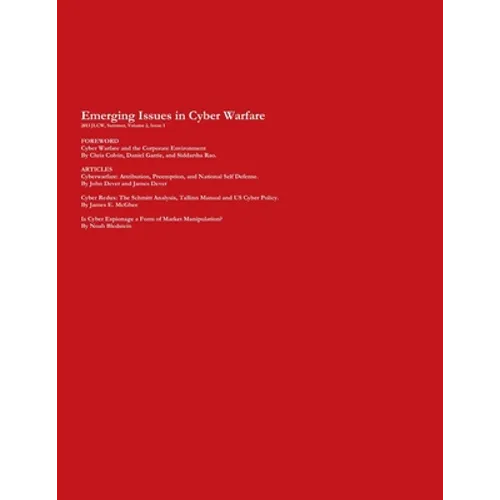 2013 Journal of Law & Cyber Warfare, Summer, Volume 2, Issue 1