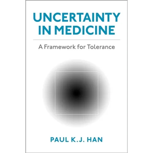 Uncertainty in Medicine: A Framework for Tolerance