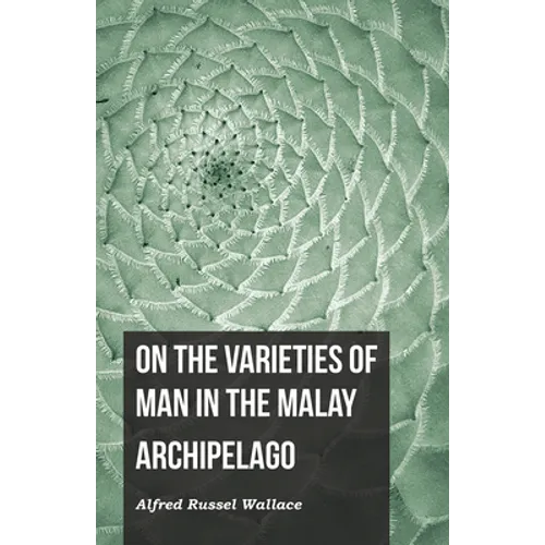 On the Varieties of Man in the Malay Archipelago