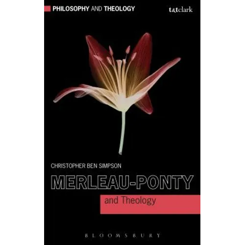 Merleau-Ponty and Theology - Paperback