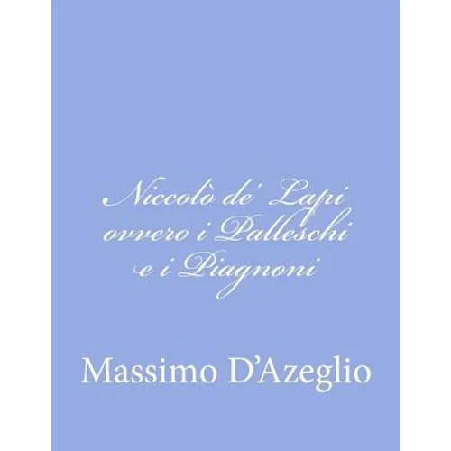 Niccolò de' Lapi ovvero i Palleschi e i Piagnoni