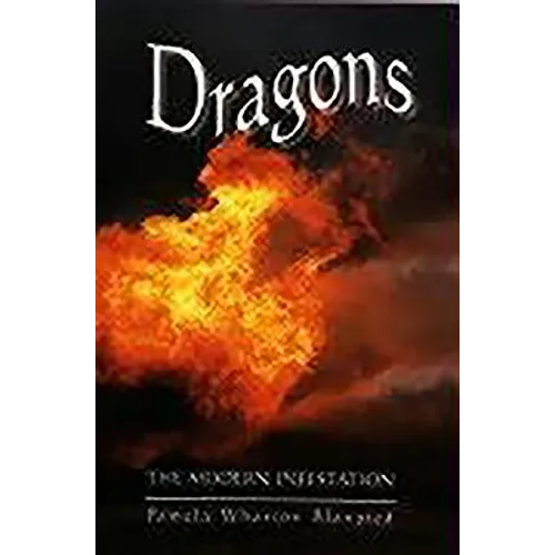 Dragons: The Modern Infestation