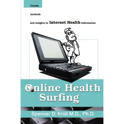 Online Health Surfing: Trends, Methods and Insights in Internet Health Information