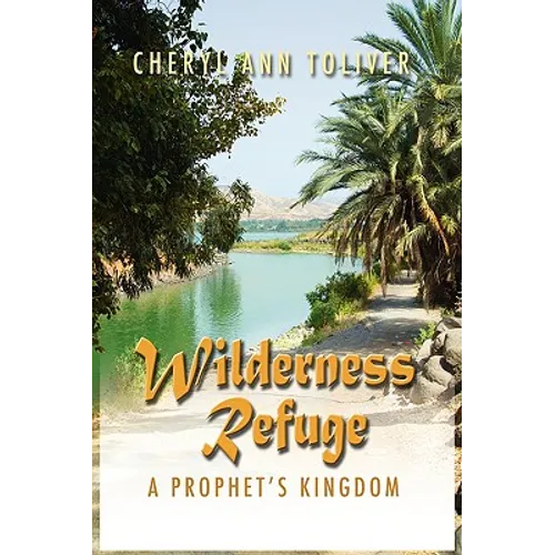 Wilderness Refuge: A Prophet's Kingdom