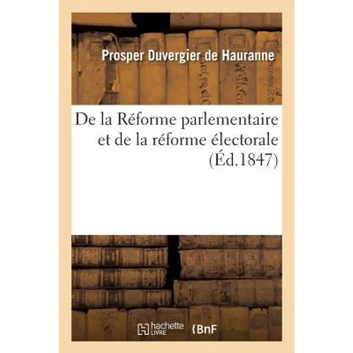 de la Réforme Parlementaire Et de la Réforme Électorale
