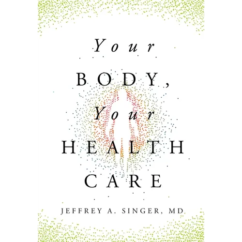 Your Body, Your Health Care