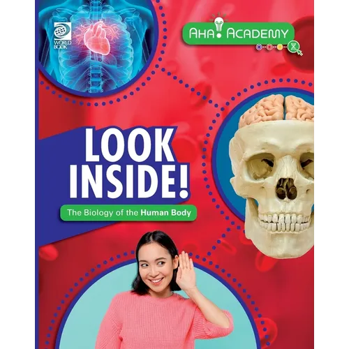 Look Inside! The Biology of the Human Body