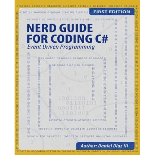 Nerd Guide for Coding C#: Event Driven Programming