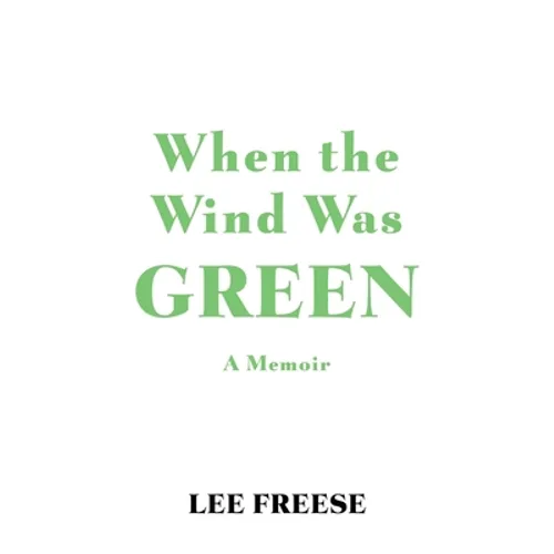 When the Wind Was Green