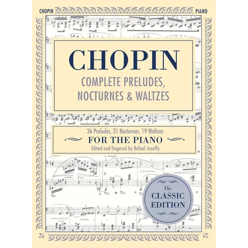 Complete Preludes, Nocturnes & Waltzes: 26 Preludes, 21 Nocturnes, 19 Waltzes for Piano (Schirmer's Library of Musical Classics)