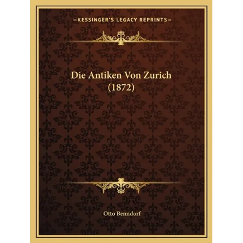 Die Antiken Von Zurich (1872)