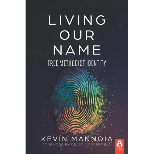 Living Our Name: Free Methodist Identity