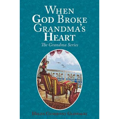 When God Broke Grandma's Heart