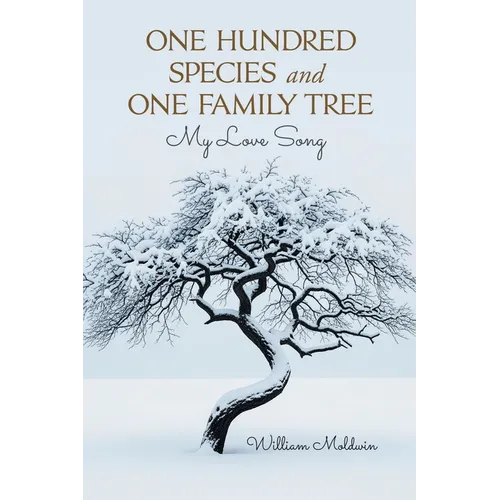 One Hundred Species and One Family Tree: My Love Song