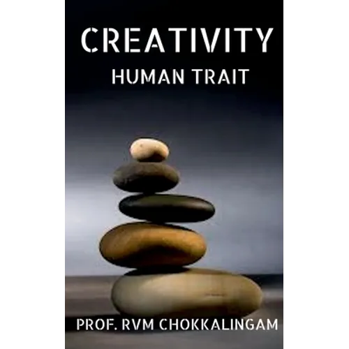 Creativity: Human Trait