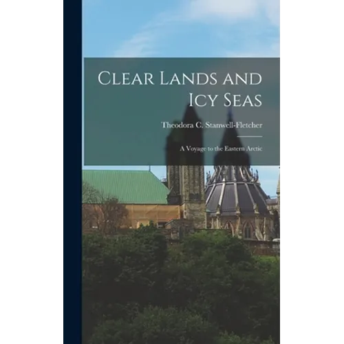 Clear Lands and Icy Seas: a Voyage to the Eastern Arctic