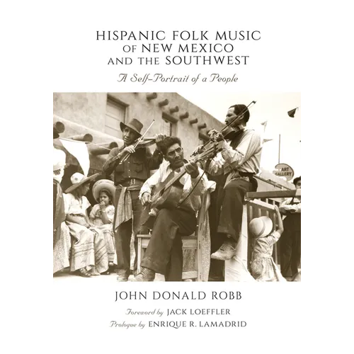 Hispanic Folk Music of New Mexico and the Southwest: A Self-Portrait of a People