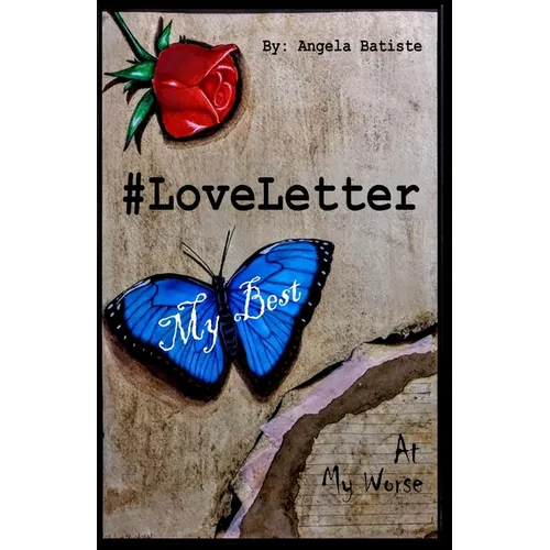 #Loveletter: My Best at My Worse