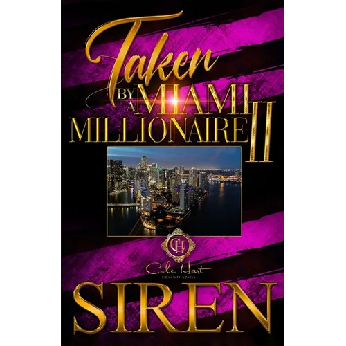 Taken By A Miami Millionaire 2: The Finale