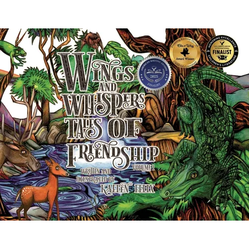 Wings and Whispers Tales of Friendship: Volume 1