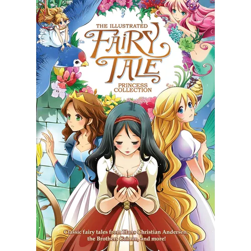 The Illustrated Fairy Tale Princess Collection (Illustrated Novel)