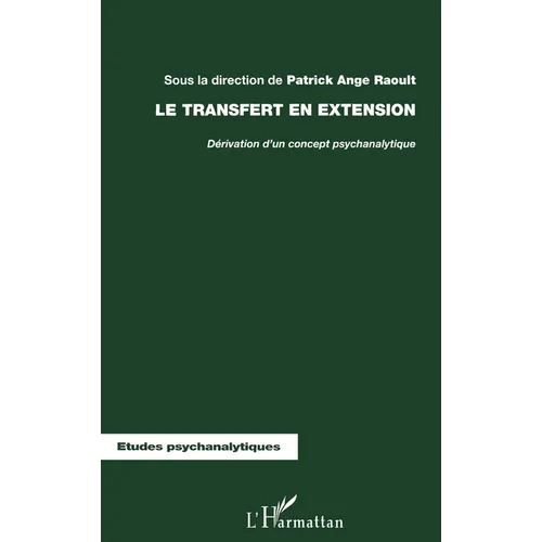 Le Transfert En Extension: Dérivation d'un concept psychanalytique