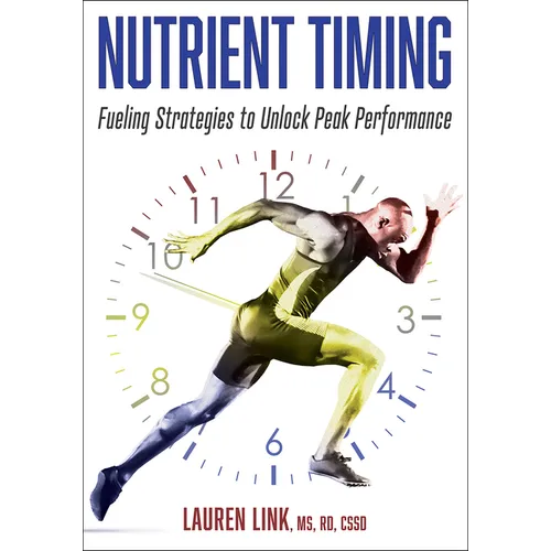 Nutrient Timing: Fueling Strategies to Unlock Peak Performance