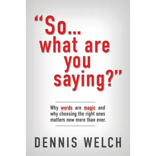 So...What Are You Saying?