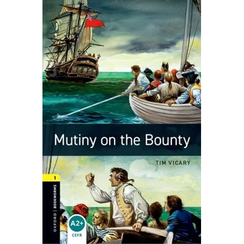 Oxford Bookworms Library: Mutiny on the Bounty: Level 1: 400-Word Vocabulary