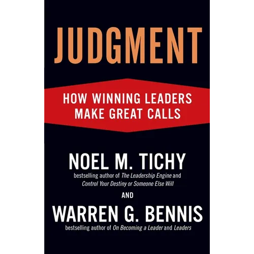 Judgment: How Winning Leaders Make Great Calls
