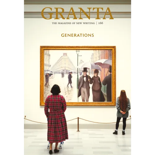 Granta 166: Generations: Generations