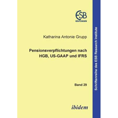 Pensionsverpflichtungen nach HGB, US-GAAP und IFRS.