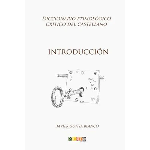 Introducción: Diccionario etimológico crítico del Castellano
