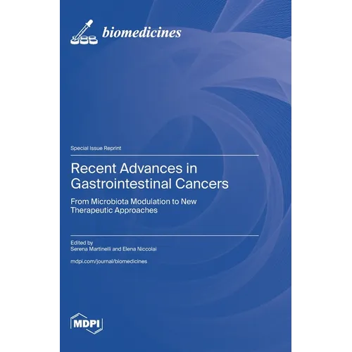 Recent Advances in Gastrointestinal Cancers: From Microbiota Modulation to New Therapeutic Approaches