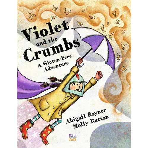Violet and the Crumbs: A Gluten-Free Adventure