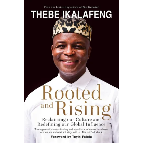 Rooted and Rising: Reclaiming our Culture and Redefining our Global Influence