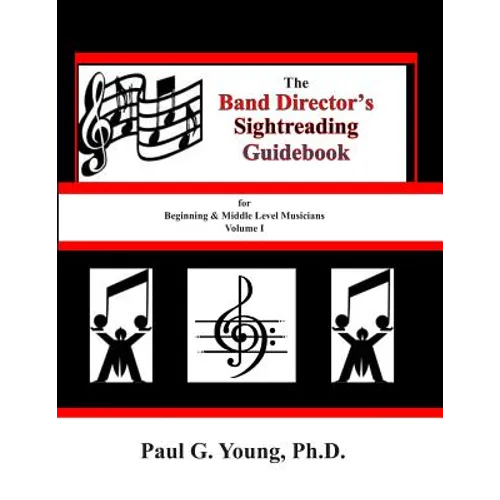 The Band Director's Sightreading Guidebook: for Beginning & Middle Level Musicians - Volume 1 (Etudes 1-16)