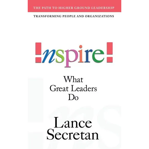 Inspire! What Great Leaders Do
