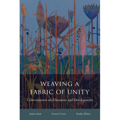 Weaving a Fabric of Unity: Conversations on Education and Development