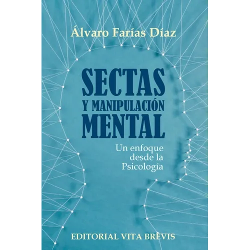 Sectas y manipulación mental. Un enfoque desde la Psicología