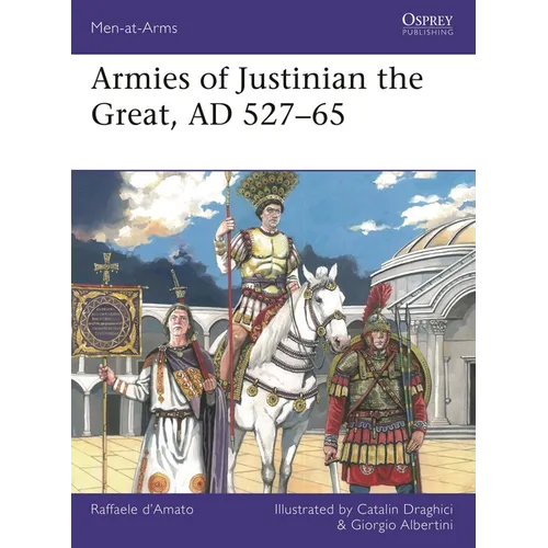 Armies of Justinian the Great, AD 527-65