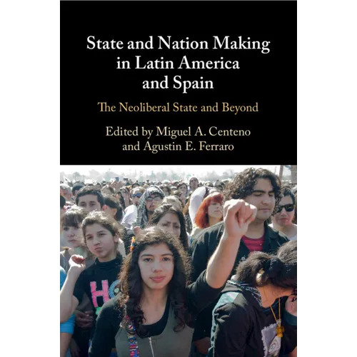 State and Nation Making in Latin America and Spain