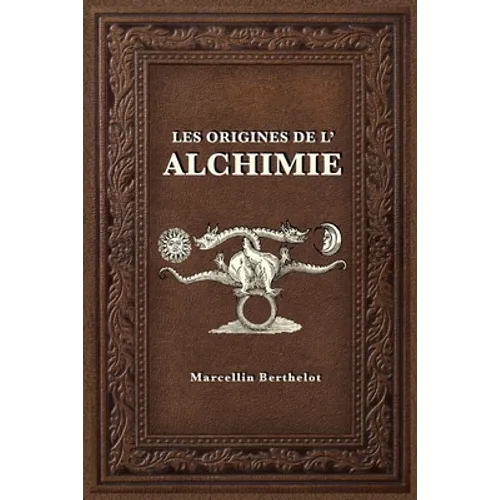 Les Origines de l'Alchimie