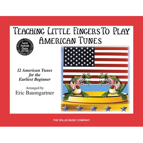 Teaching Little Fingers to Play American Tunes - Book Only: National Federation of Music Clubs 2020-2024 Selection Early Elementary Level