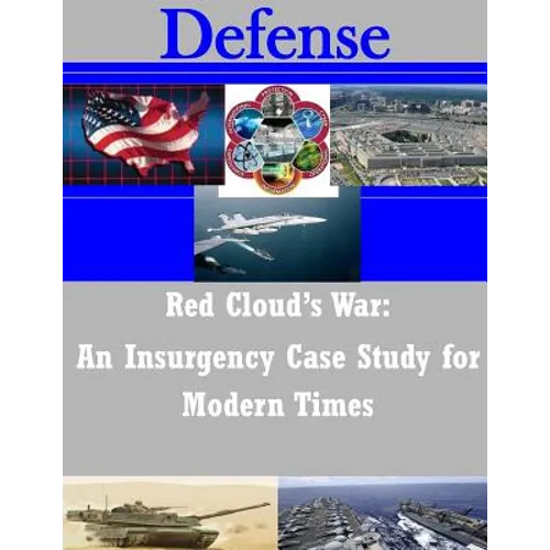 Red Cloud's War: An Insurgency Case Study for Modern Times