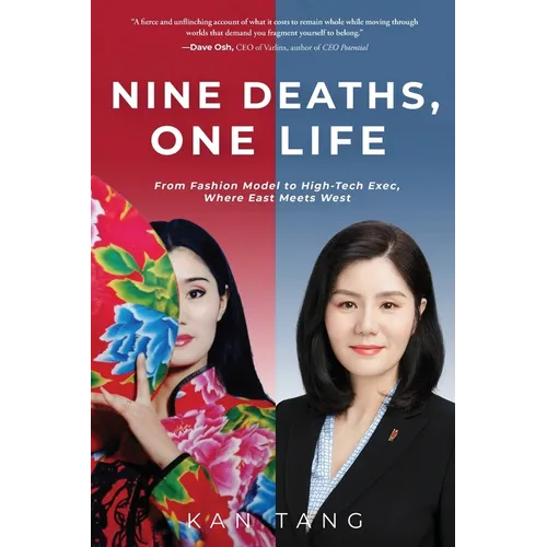 Nine Deaths, One Life: From Fashion Model to High-Tech Exec, Where East Meets West