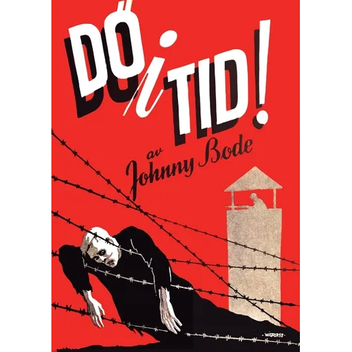 Dö i tid: Johnny Bodes ockupationsroman