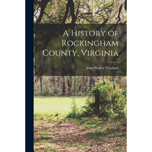 A History of Rockingham County, Virginia